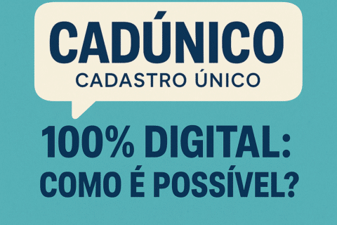 Cadastro Único 100% Digital: como é possível?